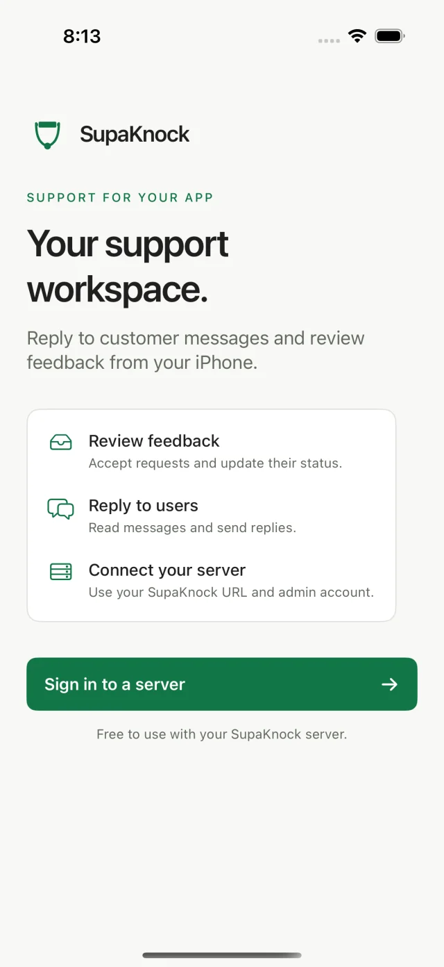 SupaKnock’s native welcome screen, introducing feedback, customer conversations, and signing in to your own server.